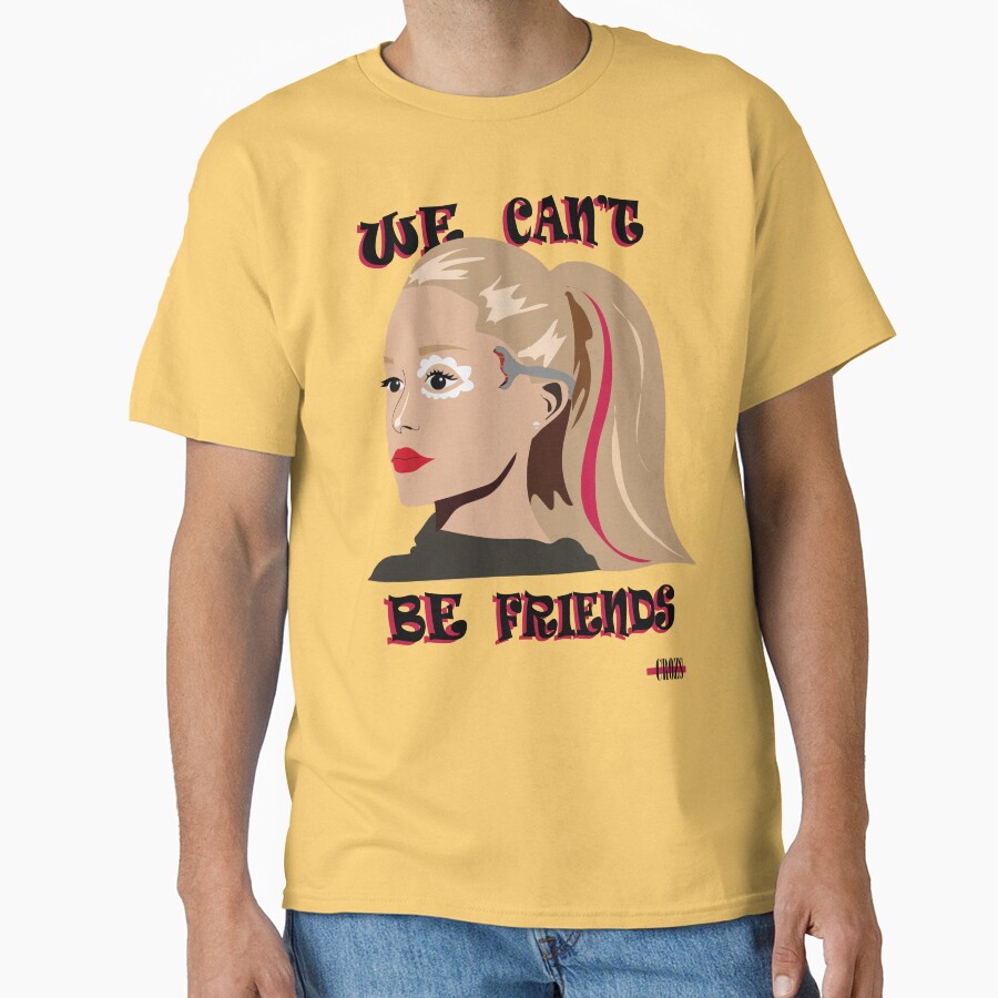 Ariana Grande We Can't Be Friends Art T-shirt - Image 6