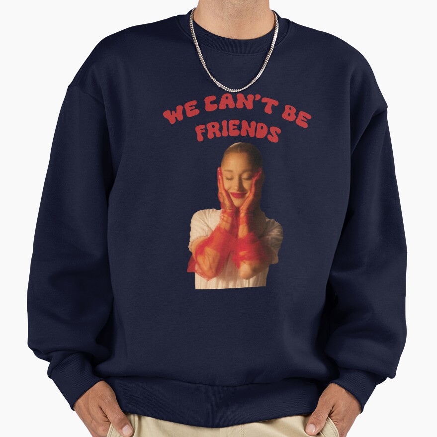 Ariana Grande We Can't Be Friends Sweatshirt - Image 5