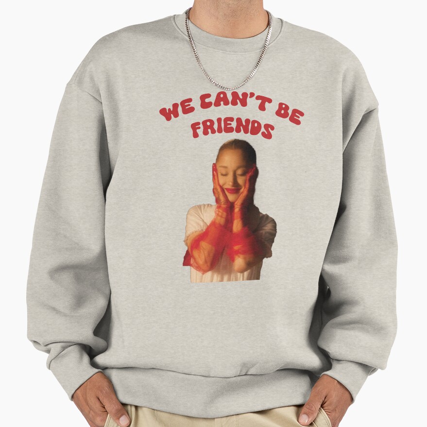 Ariana Grande We Can't Be Friends Sweatshirt - Image 3